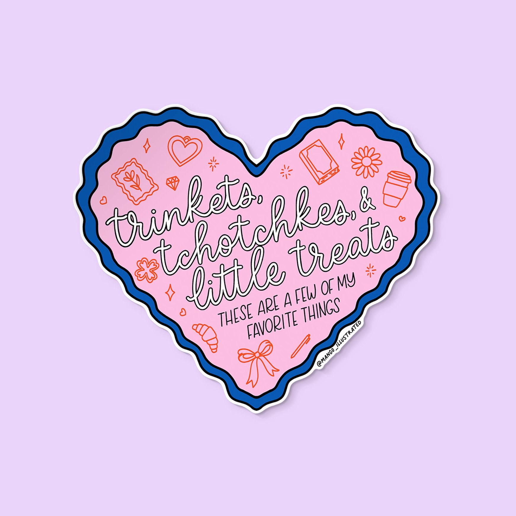 Trinkets Tchotchkes and Little Treats sticker flat lay — relatable little treats illustrated sticker by MangoIllustrated