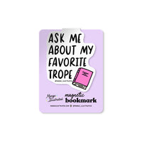 Ask Me About My Favorite Trope magnetic bookmark