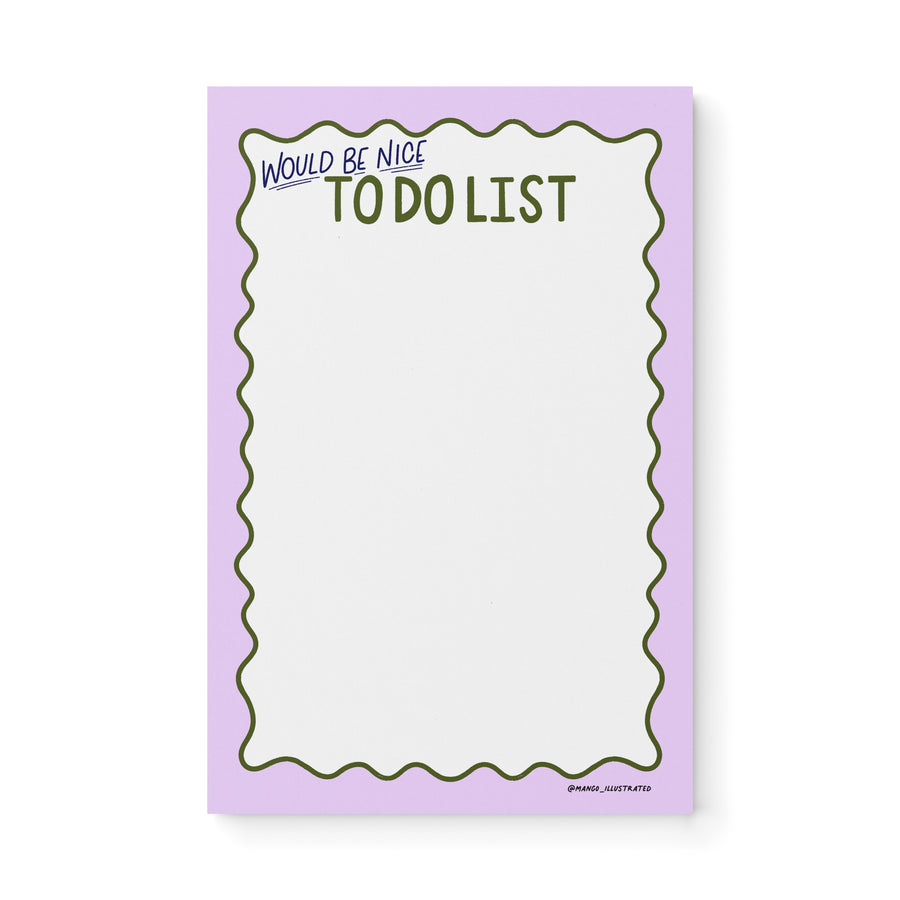 Would Be Nice To Do List notepad — low pressure illustrated to do list notepad, 8.5 x 5.5 in, by MangoIllustrated
