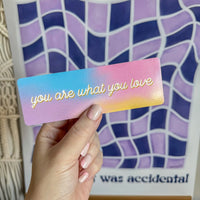 You Are What You Love Bookmark MangoIllustrated
