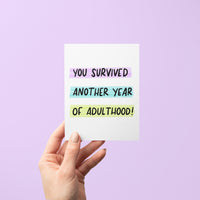 you survived another year of adulthood birthday card