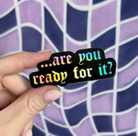 Are you ready for it? sticker - MangoIllustrated - Sticker