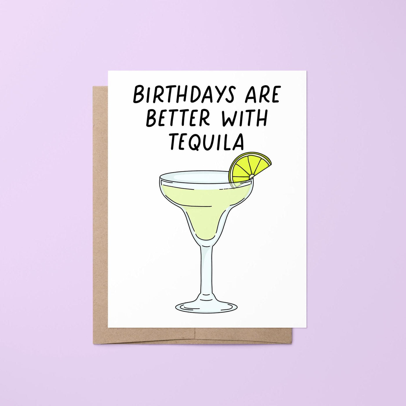 Birthdays are better with tequila card - MangoIllustrated - Greeting Cards