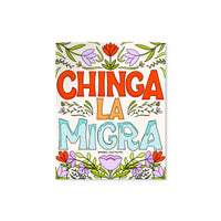 Chinga La Migra floral sticker - MangoIllustrated - Sticker
