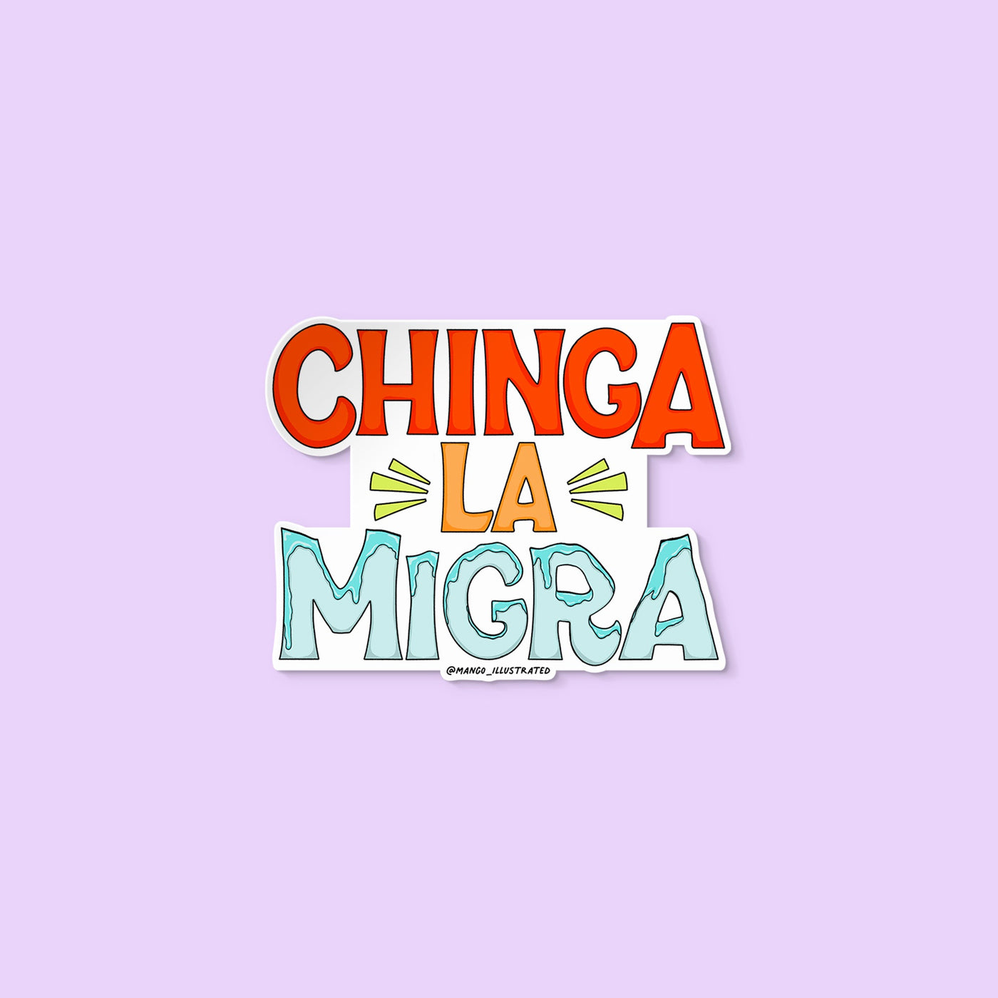 Chinga La Migra sticker - MangoIllustrated - Sticker