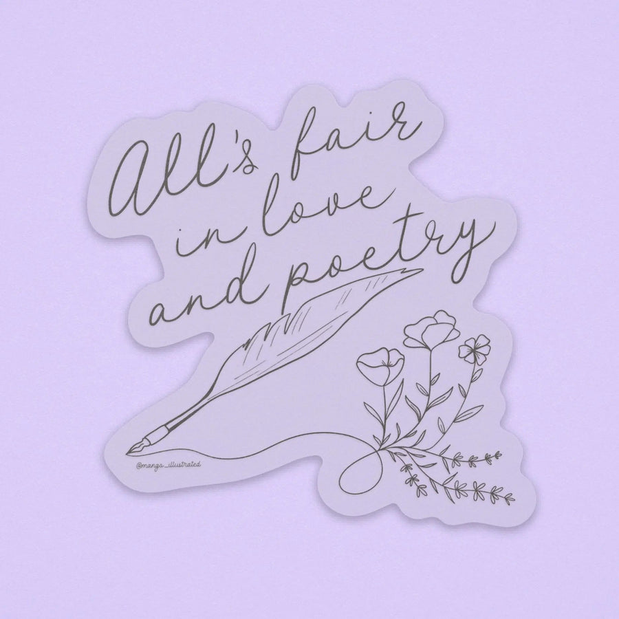 CLEAR All's Fair in Love and Poetry sticker - large lettering - MangoIllustrated - Sticker