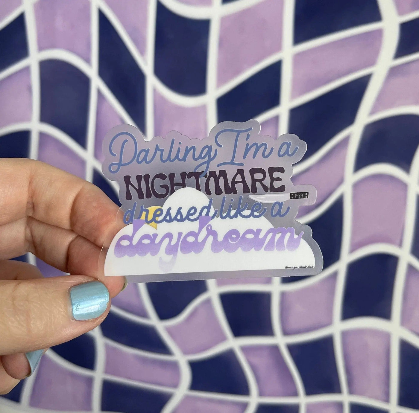 CLEAR Darling I'm a nightmare dressed like a daydream sticker - MangoIllustrated - Sticker