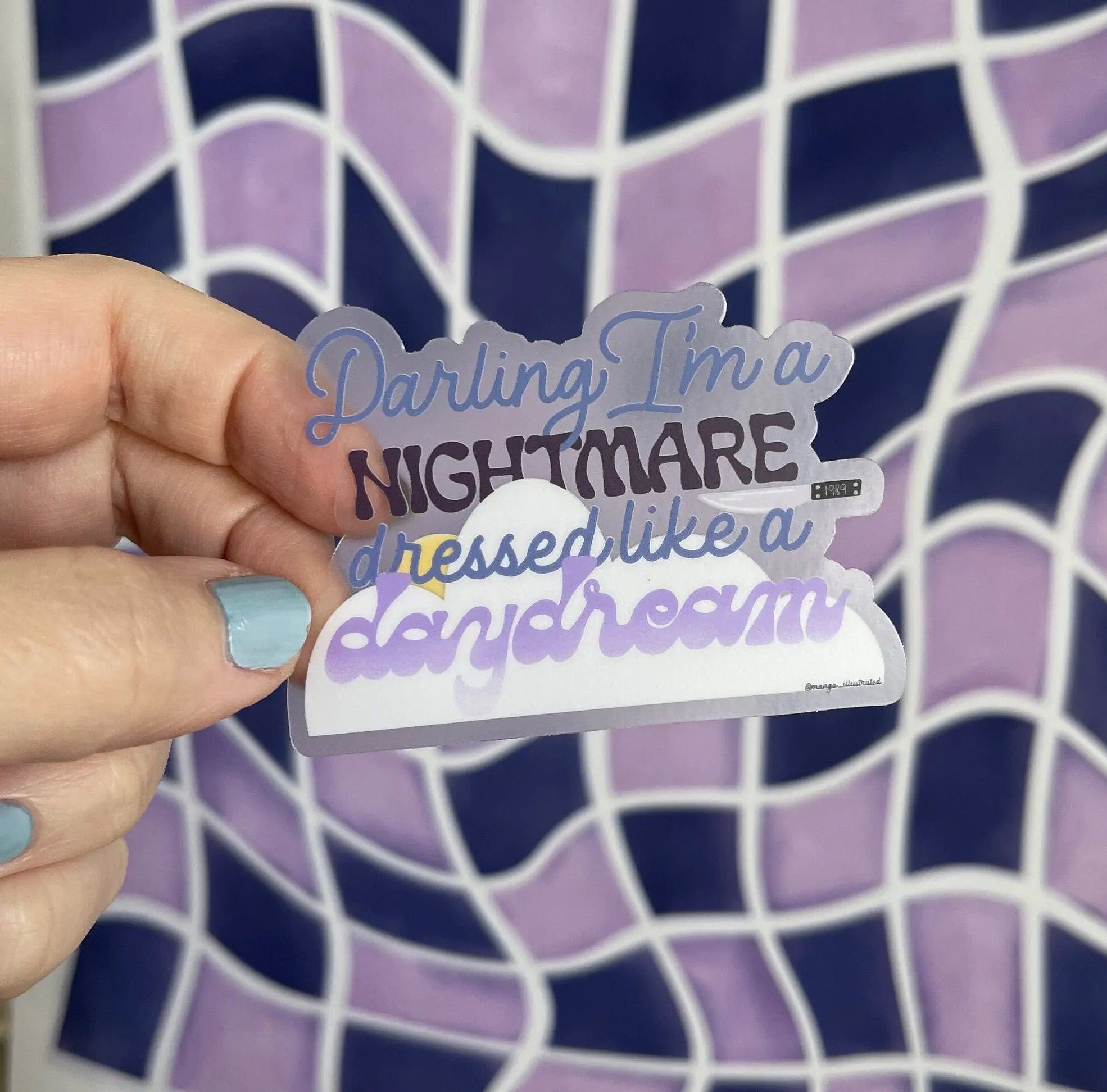 CLEAR Darling I'm a nightmare dressed like a daydream sticker - MangoIllustrated - Sticker