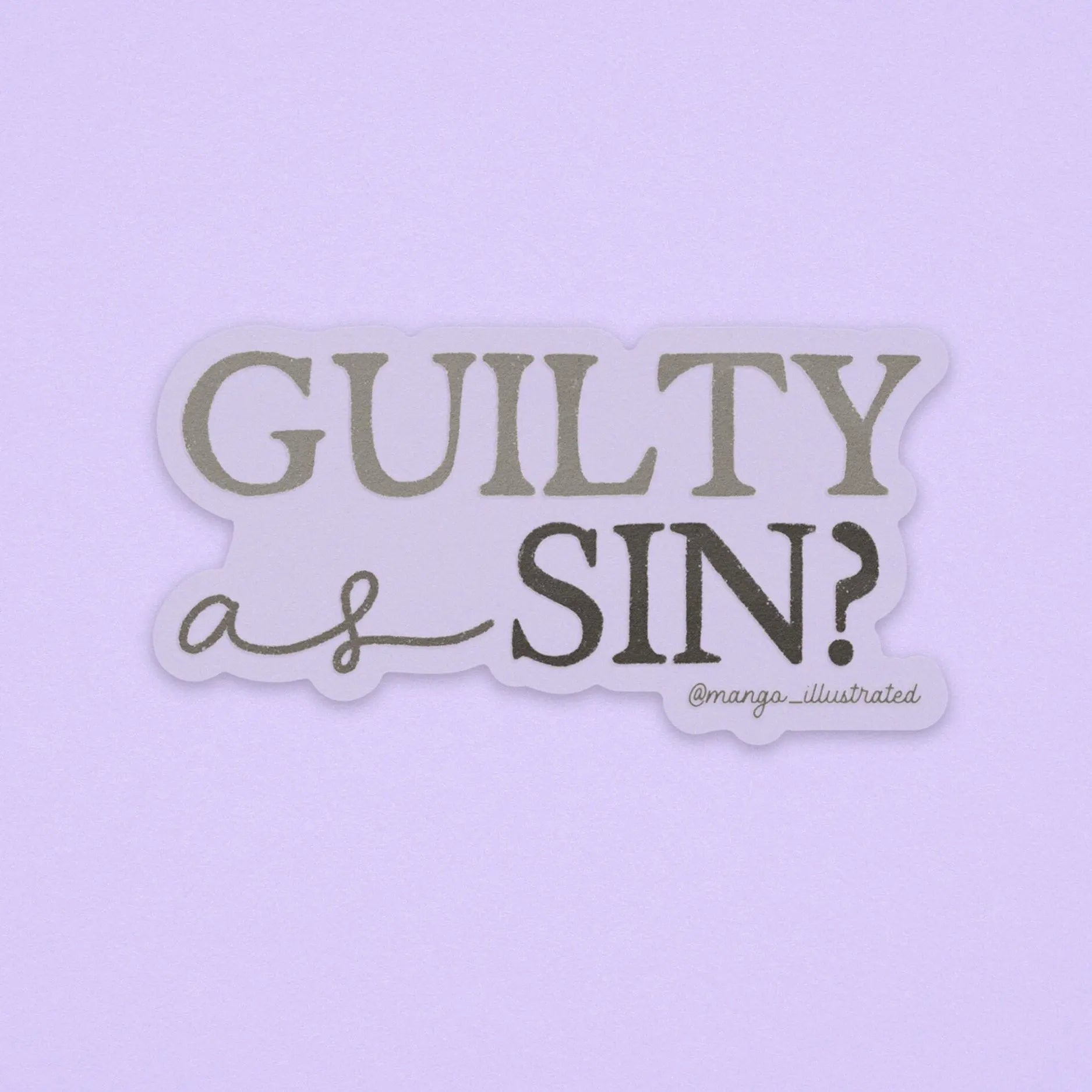 CLEAR Guilty as sin? sticker - MangoIllustrated - Sticker