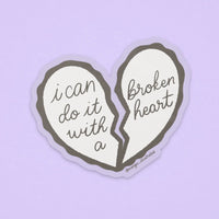 CLEAR I can do it with a broken heart sticker - MangoIllustrated - Sticker