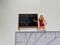 CLEAR It’s me, hi, I’m the problem it’s me chalkboard sticker - MangoIllustrated - Sticker