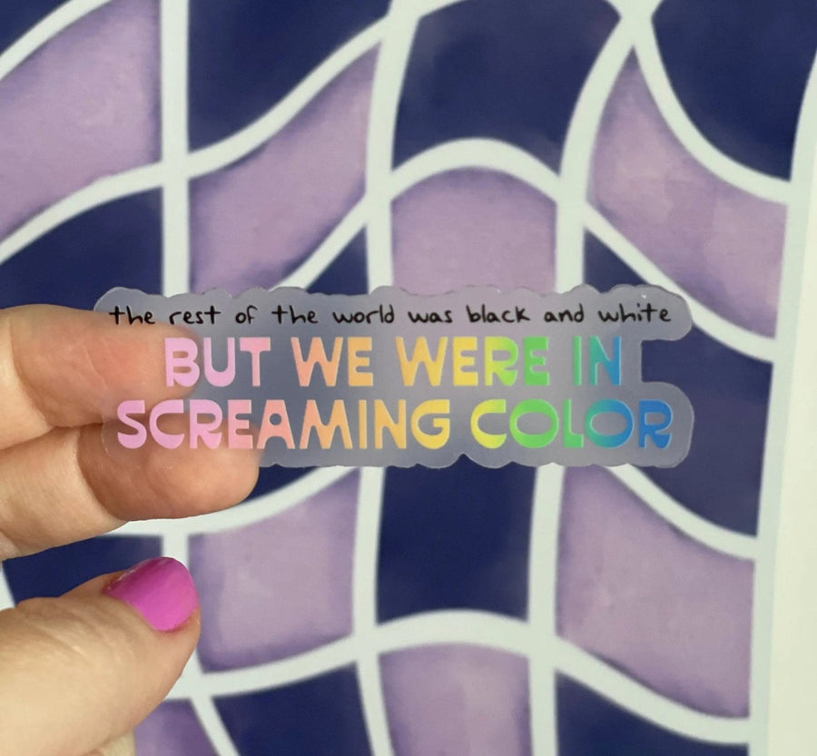 CLEAR Out of the Woods "But We Were in Screaming Color" sticker - MangoIllustrated - Sticker