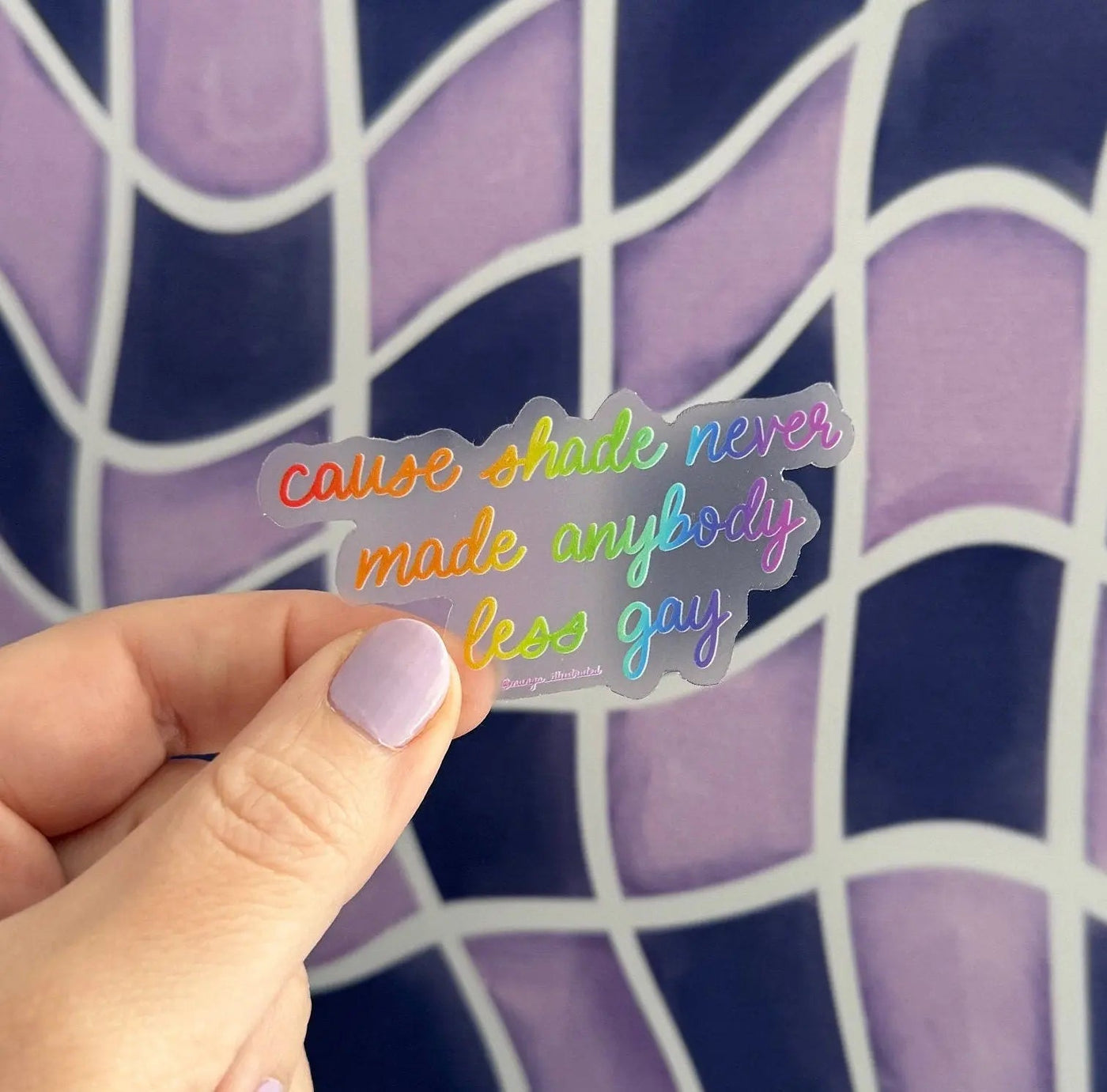 CLEAR Shade never made anybody less gay sticker - MangoIllustrated - Sticker