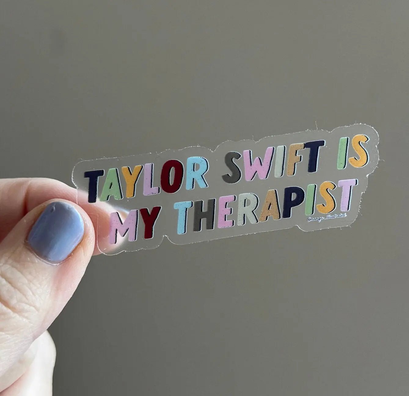 CLEAR Taylor Swift is my therapist sticker - MangoIllustrated - Sticker