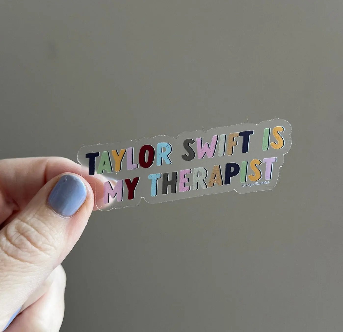 CLEAR Taylor Swift is my therapist sticker - MangoIllustrated - Sticker