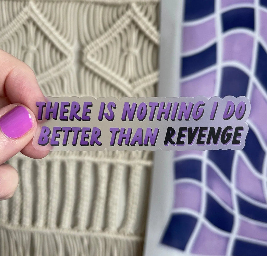 CLEAR There Is Nothing I Do Better Than Revenge sticker - MangoIllustrated - Sticker