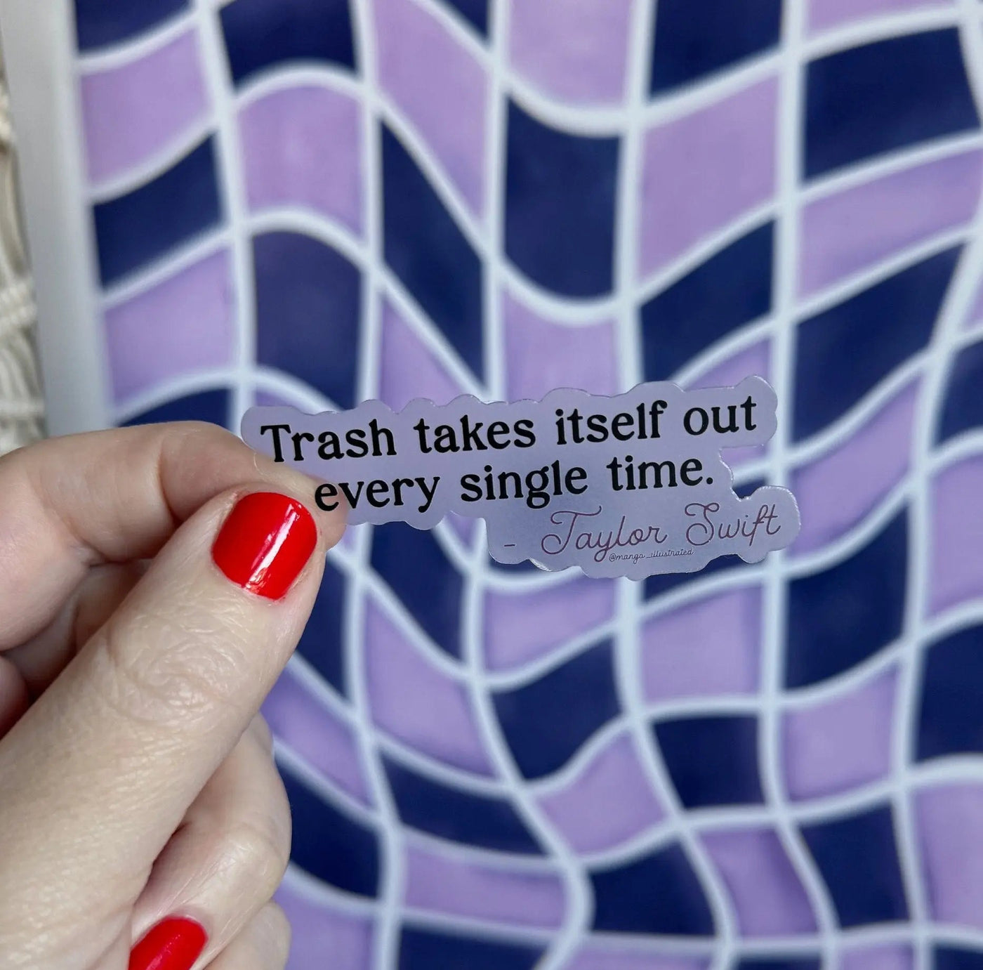 CLEAR Trash takes itself out every single time sticker - MangoIllustrated - Sticker