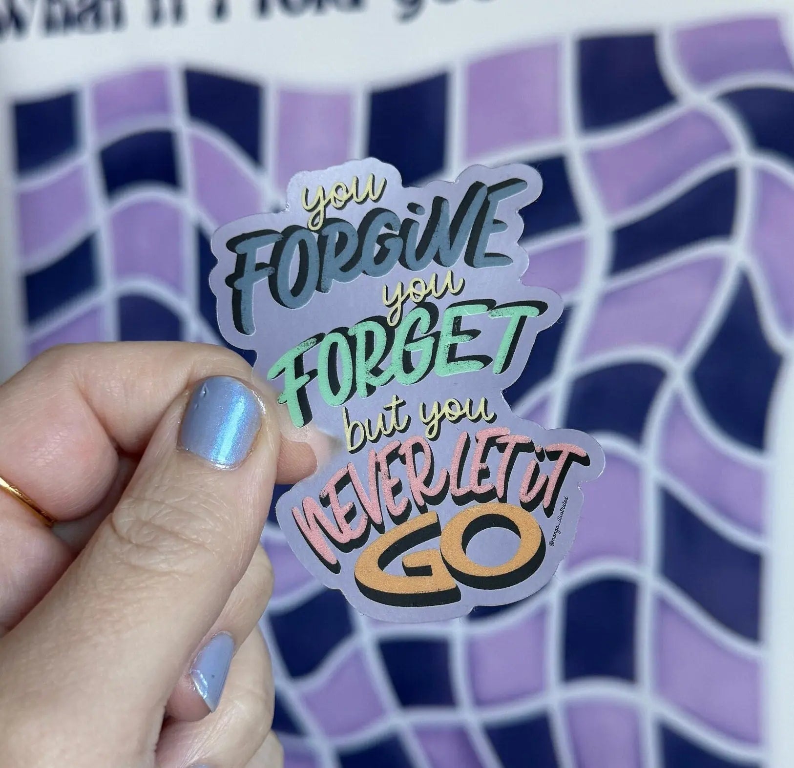 CLEAR You forgive you forget but you never let it go sticker - MangoIllustrated - Sticker