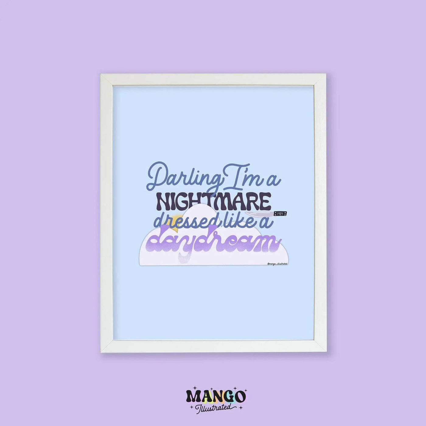 Darling I'm a Nightmare Dressed as a Daydream art print - MangoIllustrated - Physical Art Print