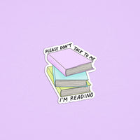 Don't talk to me I'm reading sticker - MangoIllustrated - Sticker