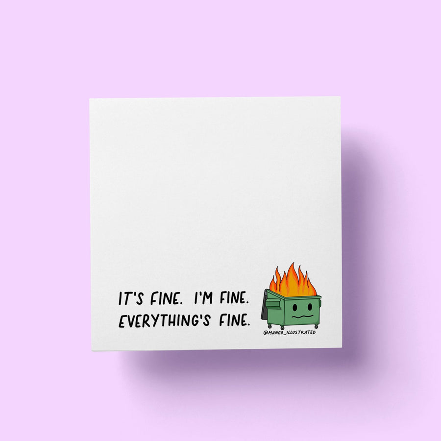 Everything's Fine Dumpster Fire Sticky Notes