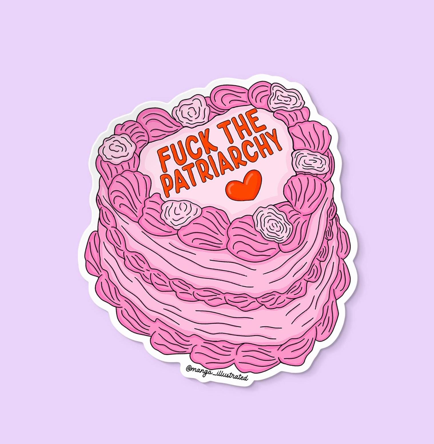 Fuck the patriarchy cake sticker - MangoIllustrated - Sticker