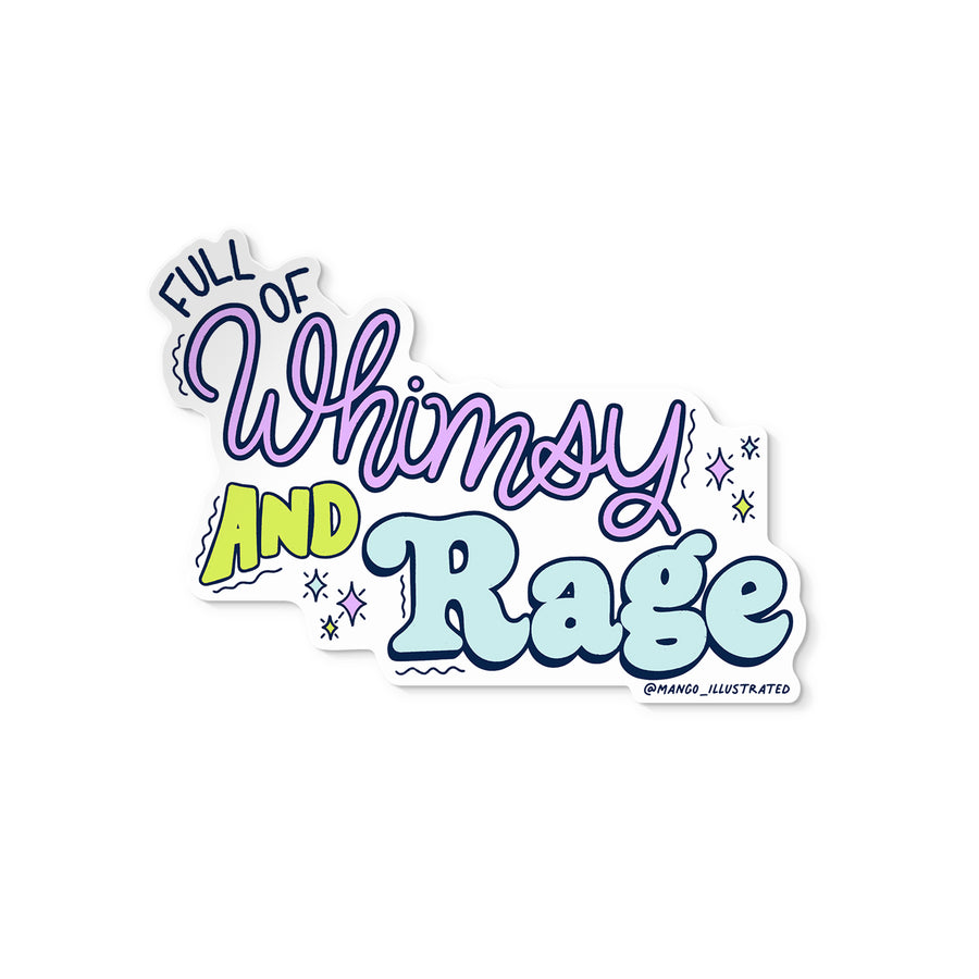 Full of Whimsy and Rage sticker