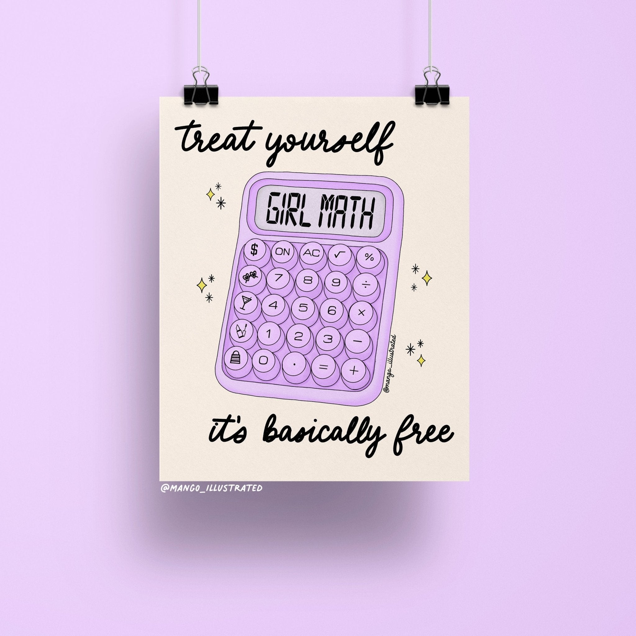 8x10 art print featuring a pastel purple calculator with the text “Girl Math” and the phrase “treat yourself, it’s basically free” in black handwritten script on a light beige background