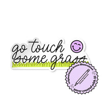 Go Touch Some Grass sticker with green grass illustration — funny relatable vinyl sticker by MangoIllustrated