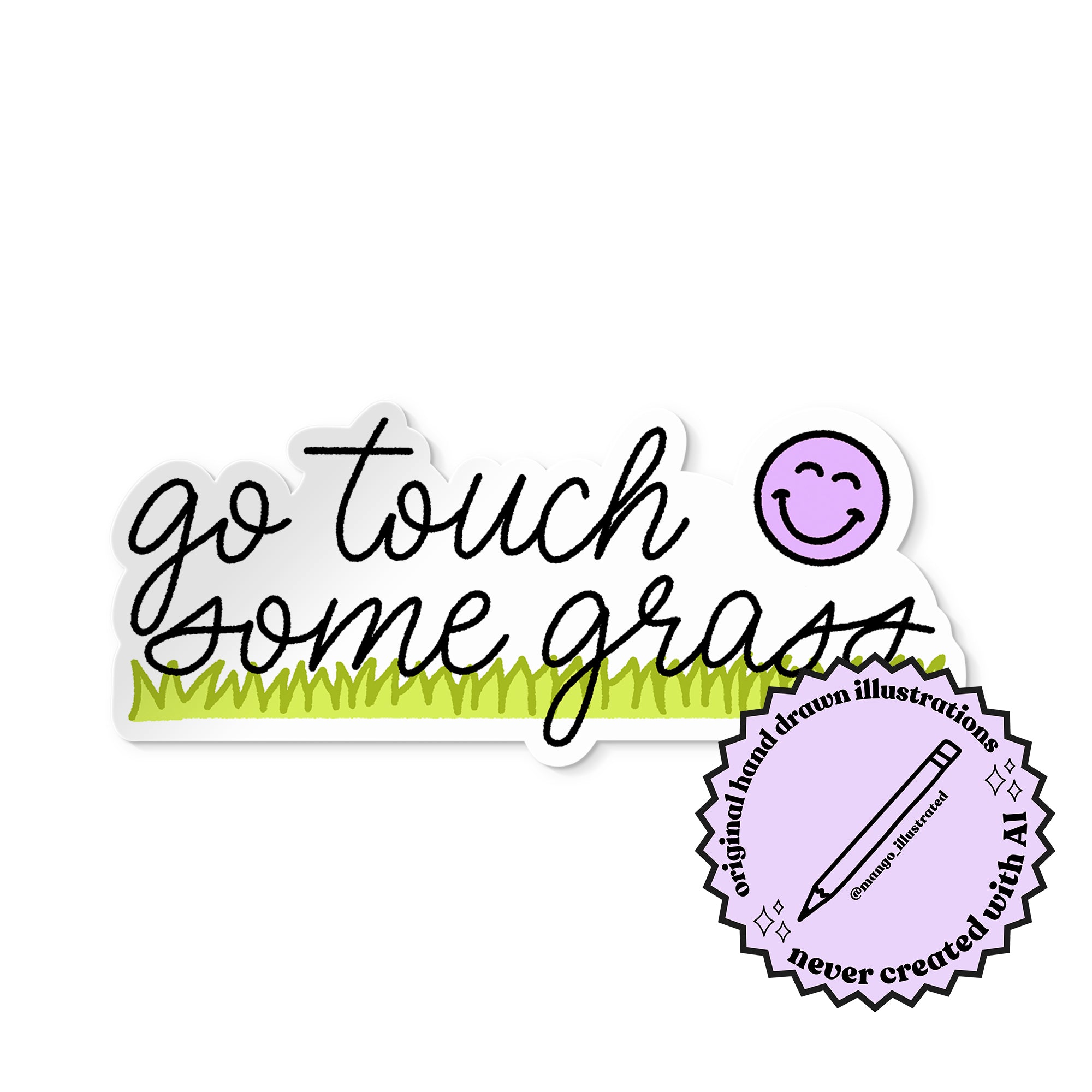 Go Touch Some Grass sticker with green grass illustration — funny relatable vinyl sticker by MangoIllustrated