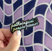 Holographic Pathological people pleaser sticker - Black - MangoIllustrated - Sticker