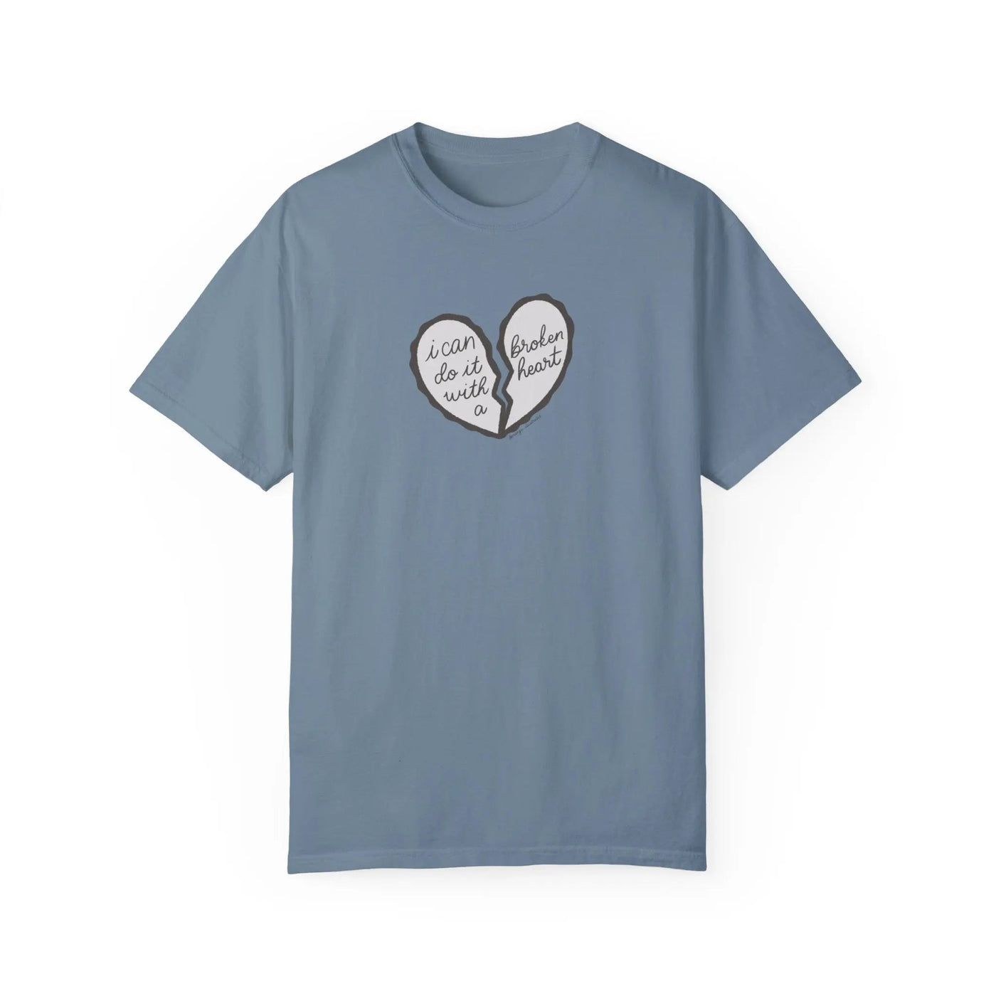 I Can Do It With A Broken Heart T - shirt - MangoIllustrated - Apparel