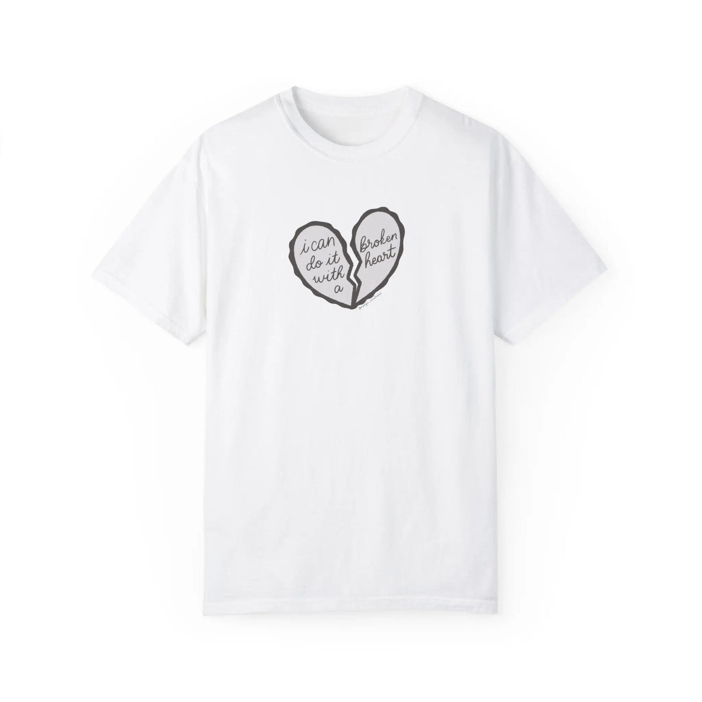 I Can Do It With A Broken Heart T - shirt - MangoIllustrated - Apparel