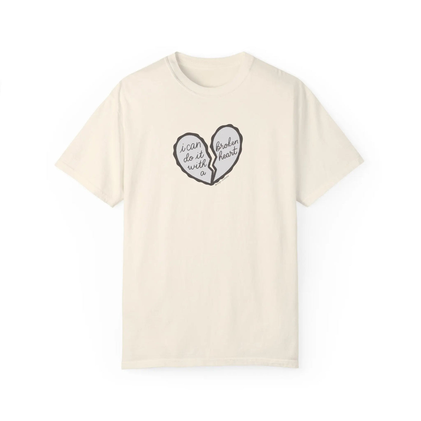 I Can Do It With A Broken Heart T - shirt - MangoIllustrated - Apparel