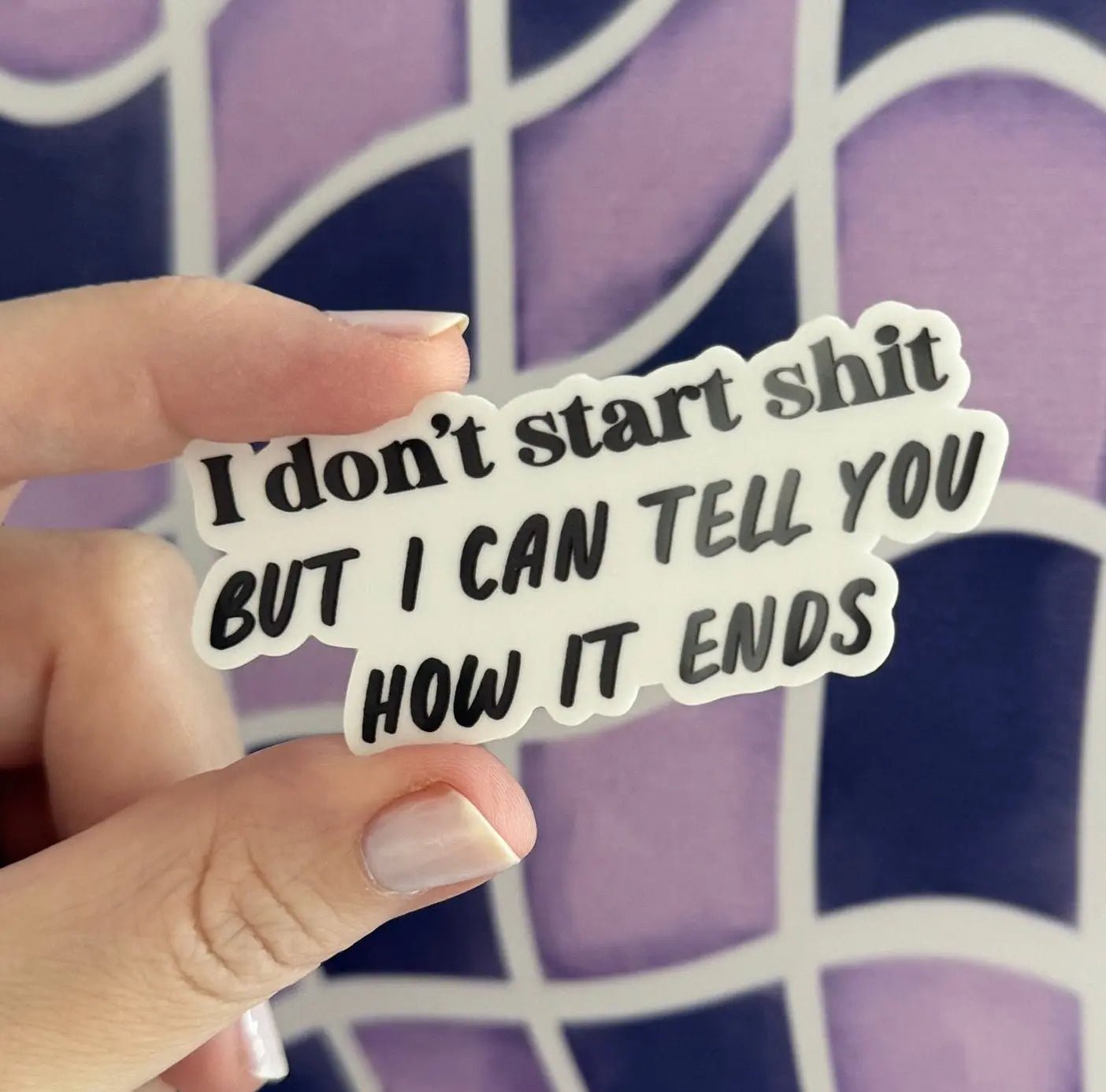 I don’t start shit but I can tell you how it ends monochrome sticker - MangoIllustrated - Sticker