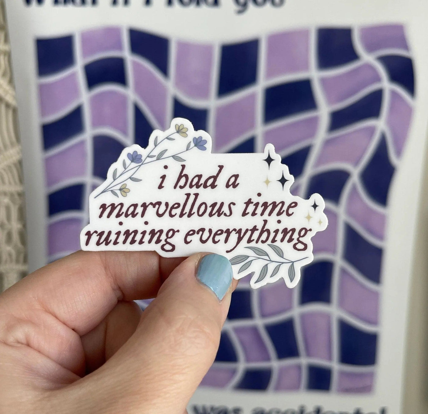 I had a marvellous time ruining everything sticker - MangoIllustrated - Sticker