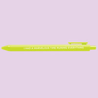 I had a marvelous time ruining everything jotter gel pen - MangoIllustrated - Pens