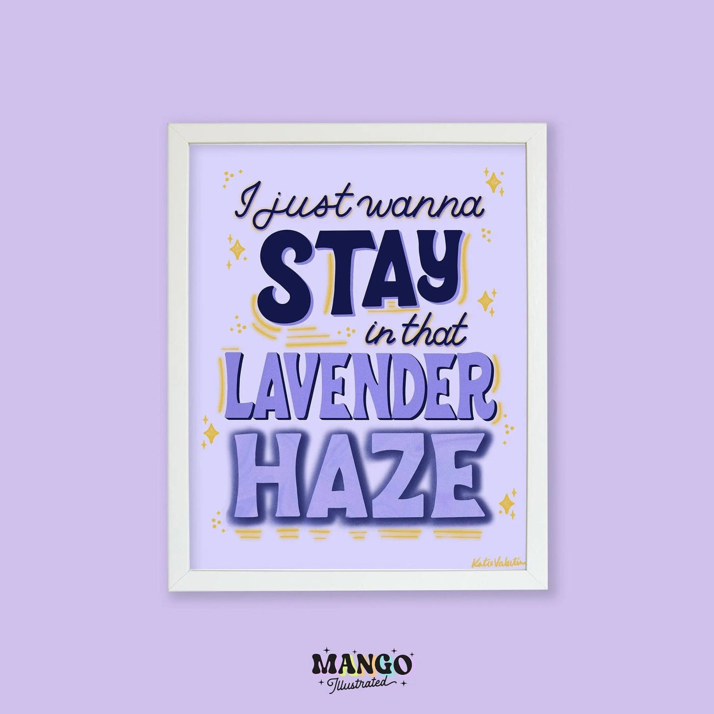 I Just Wanna Stay in That Lavender Haze art print - MangoIllustrated - Physical Art Print