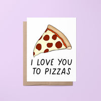 I love you to pizzas card - MangoIllustrated - Greeting Cards