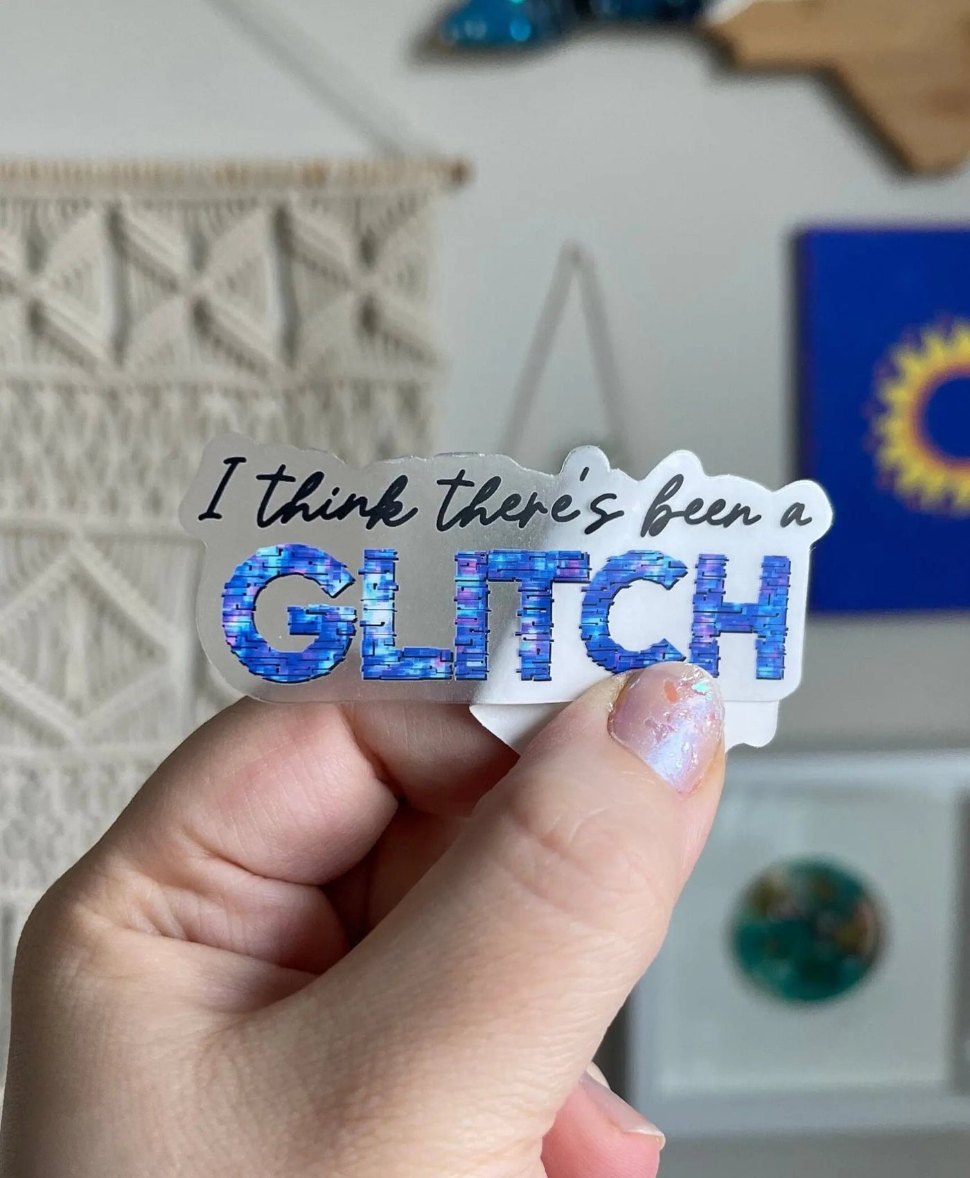 I Think There’s Been a Glitch CLEAR sticker - MangoIllustrated - Sticker