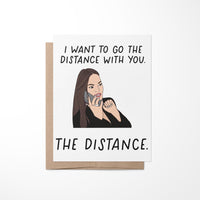 I want to go the distance with you card - MangoIllustrated - Greeting Cards