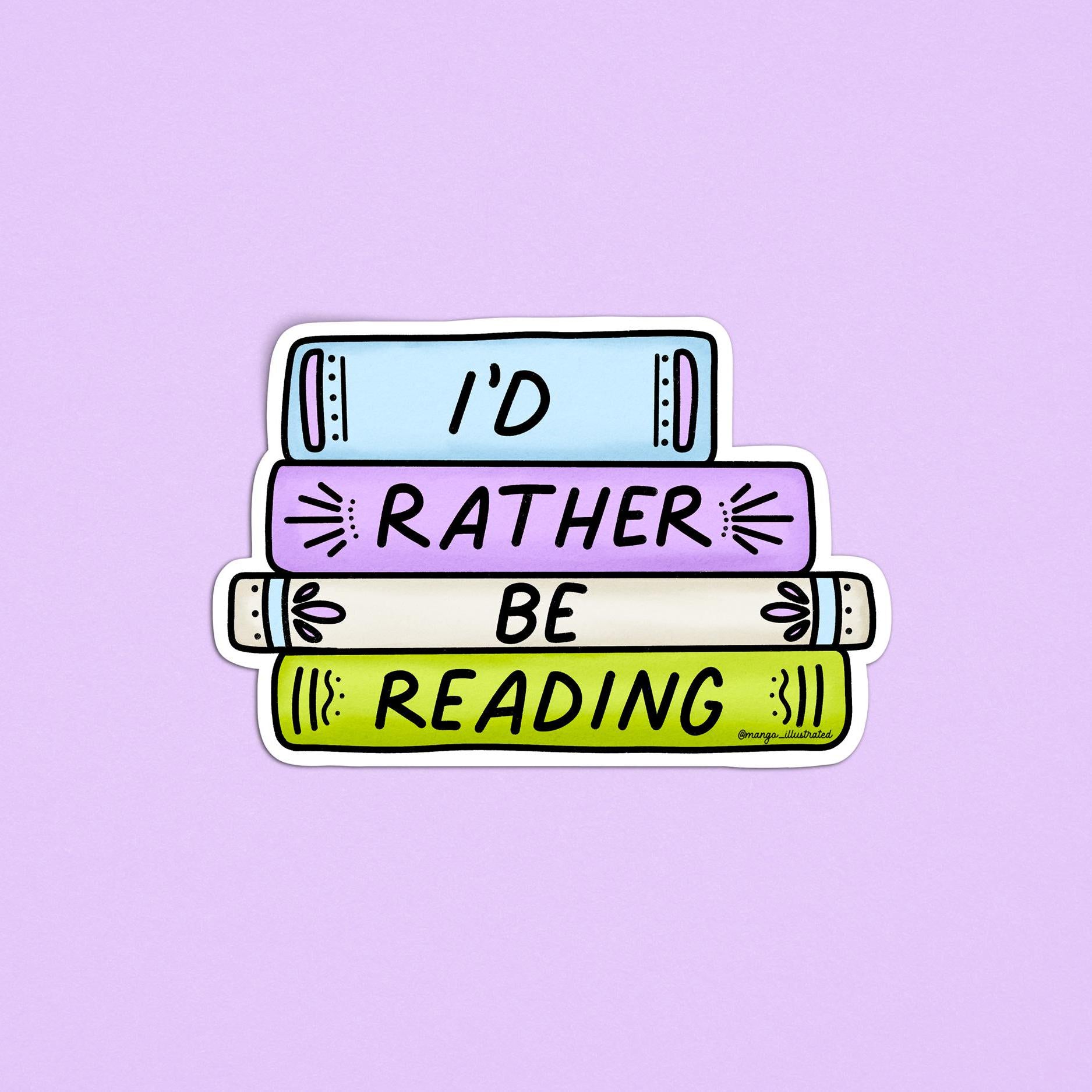 I'd rather be reading sticker - MangoIllustrated - Sticker