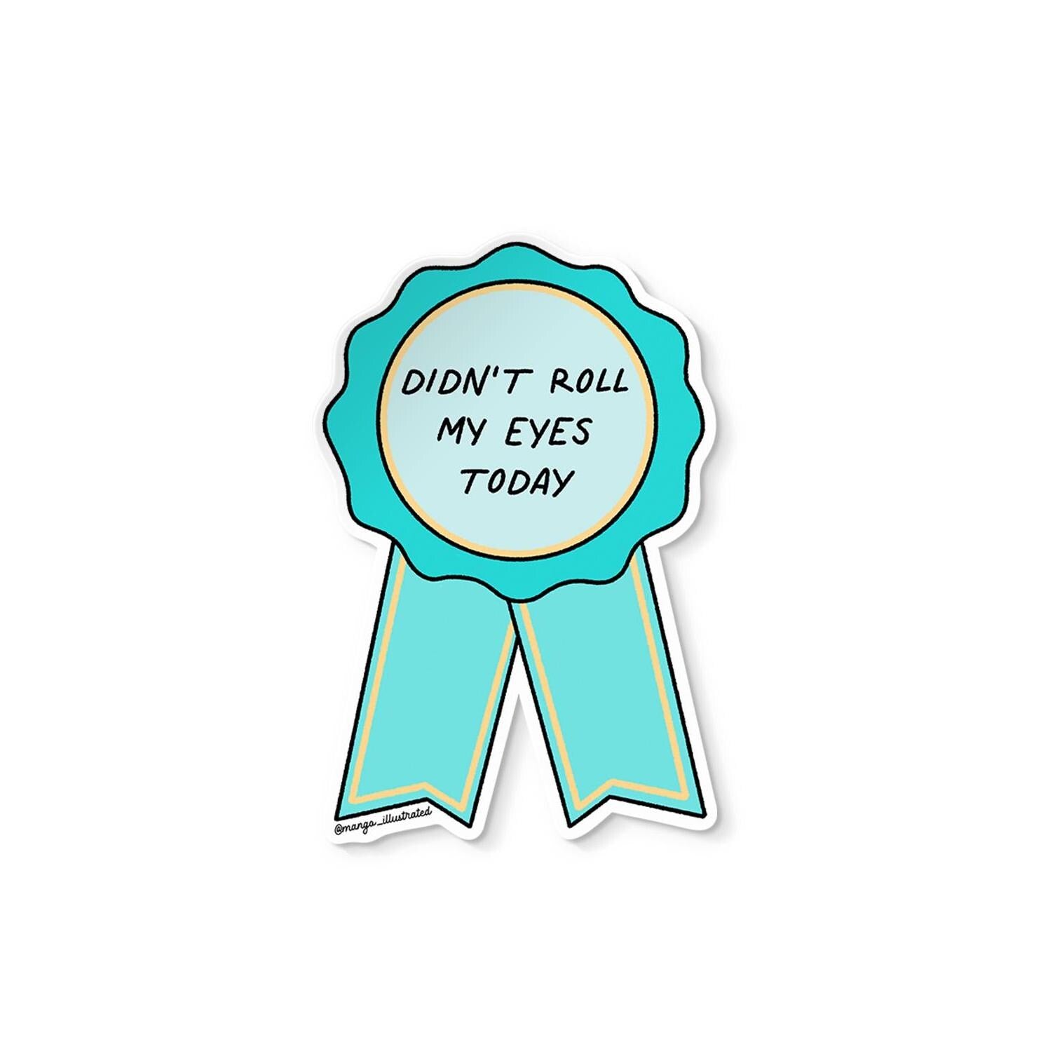 Didn't roll my eyes today award sticker, mental health sticker, award ribbon sticker, award decal, stocking stuffer, gift for friend