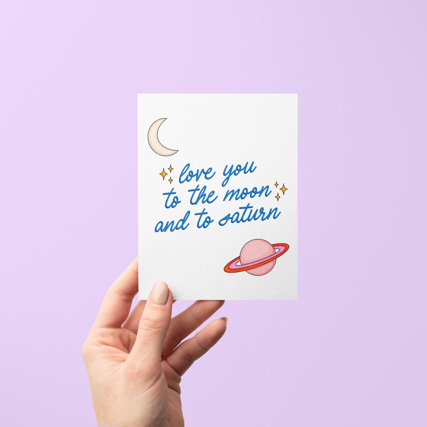 Love you to the moon and to Saturn card