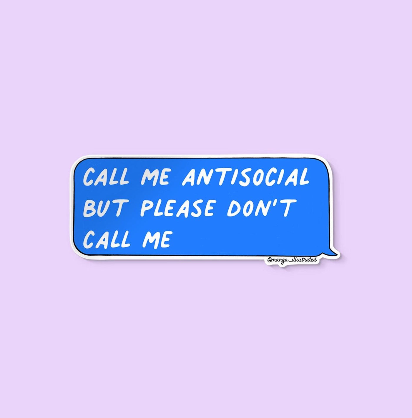 Call me antisocial but please don&#39;t call me text message sticker