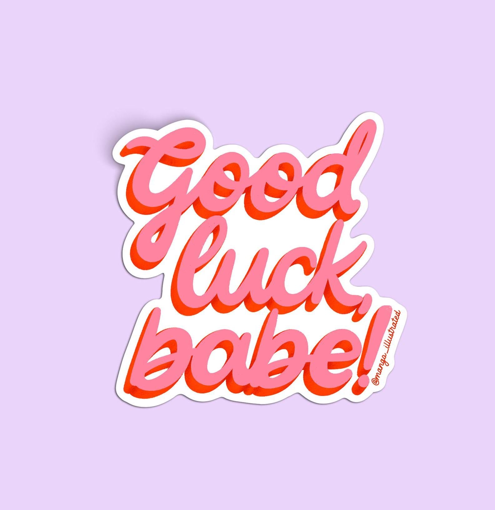 Good luck babe sticker