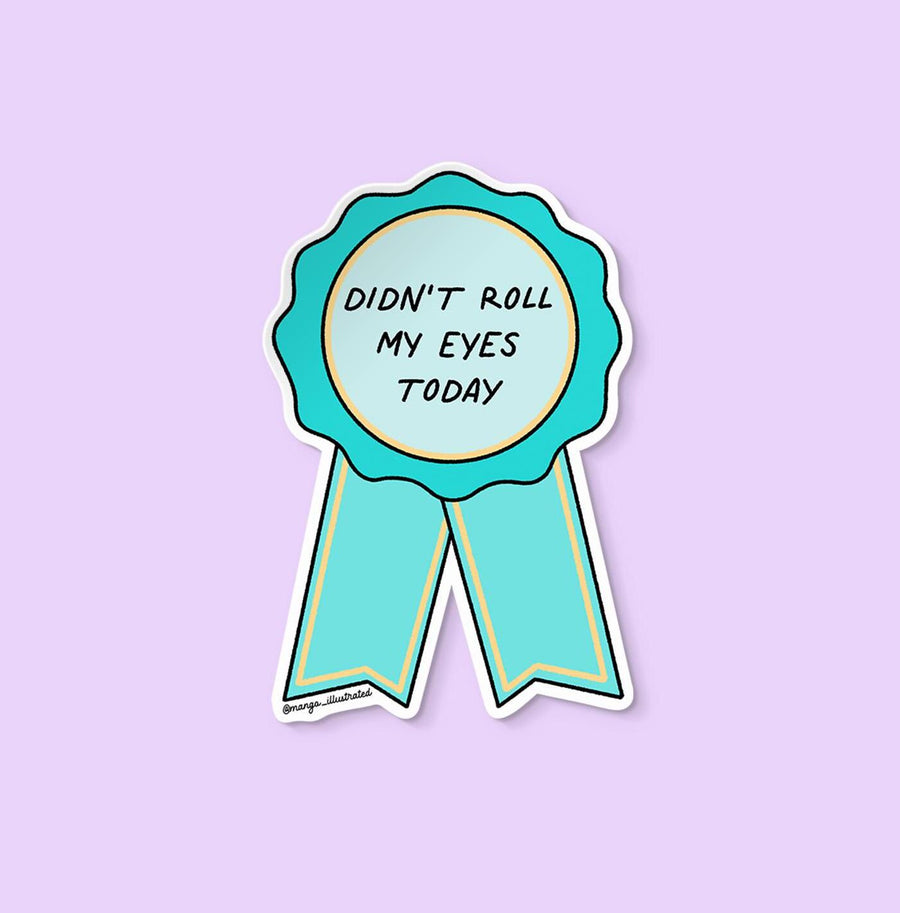 Didn&#39;t roll my eyes today award ribbon sticker