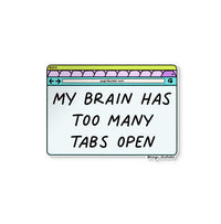 My brain has too many tabs open sticker, mental health sticker, overwhelmed sticker, neurodivergent sticker, adhd sticker, stocking stuffer