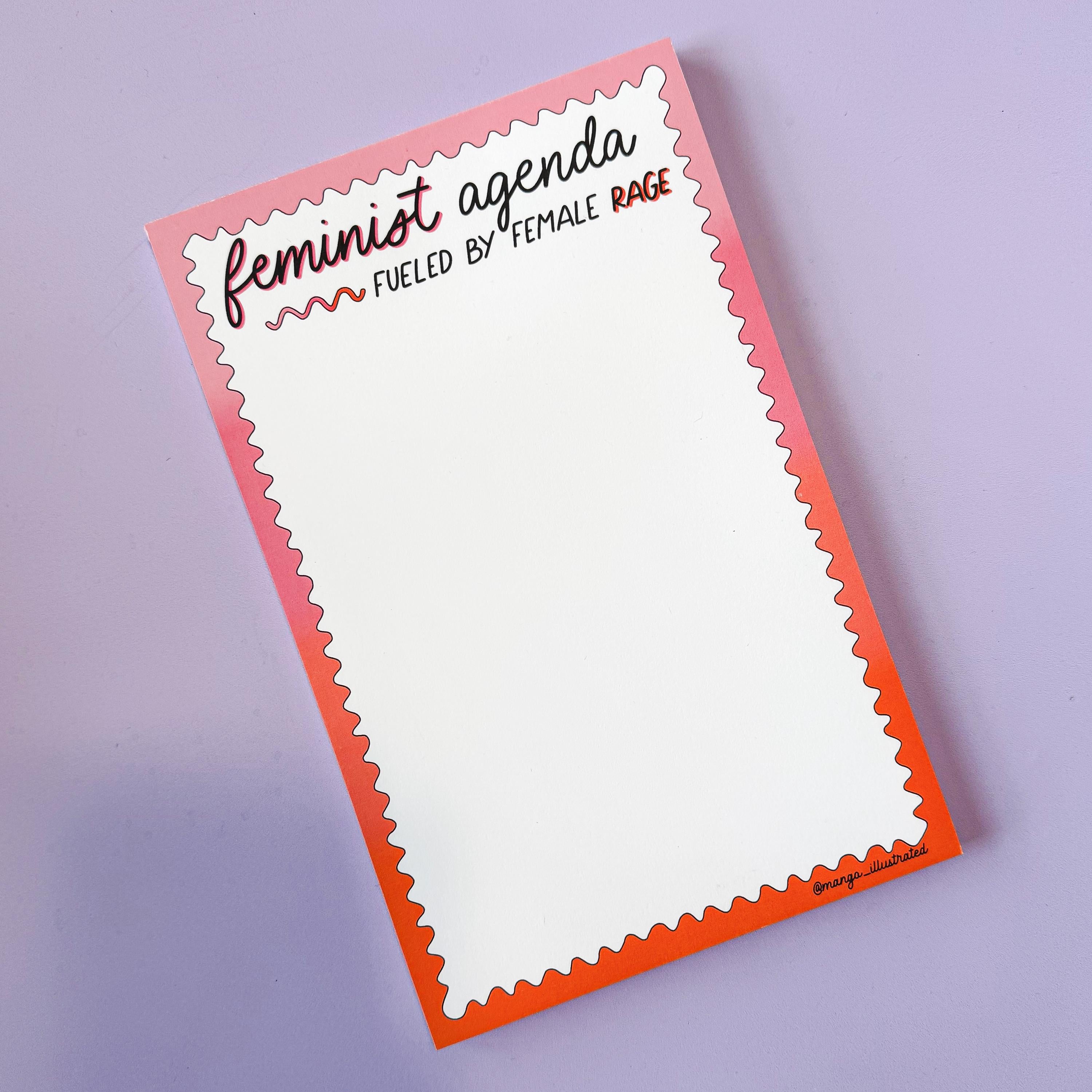 feminist agenda notepad, fueled by female rage notepad