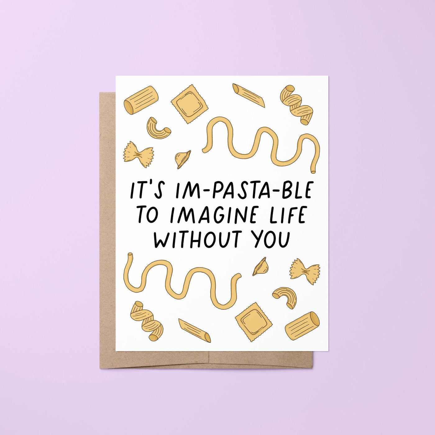 It&#39;s I&#39;m-pasta-ble to imagine life without you, pasta Valentine&#39;s Day card